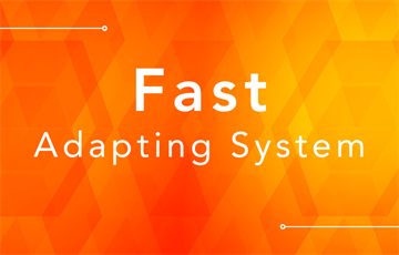 Fast Adapting System 